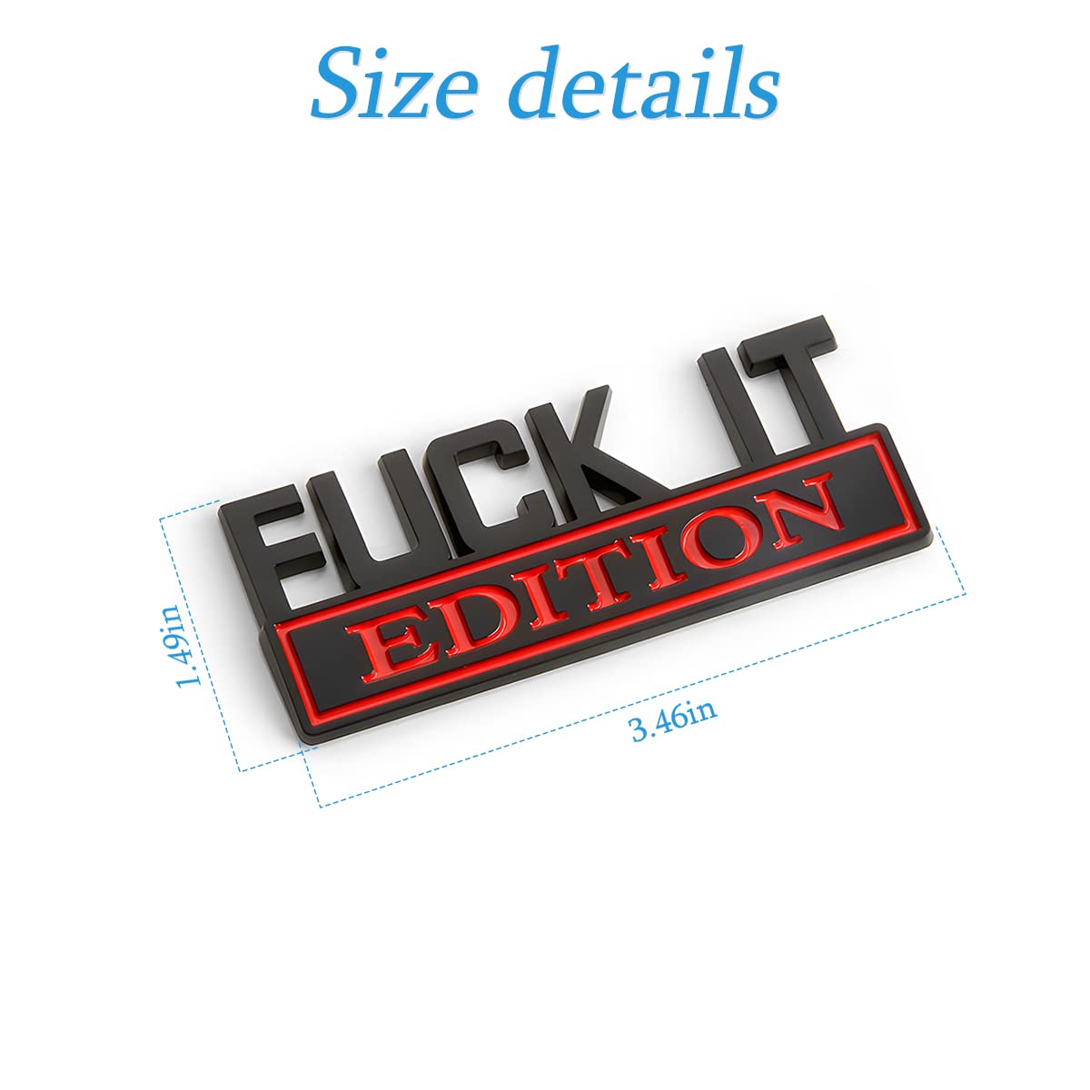 Fuck IT Edition Emblem for Car, 3D Stickers for Auto Fender Bumper, Cool Badge Decoration Decal for Men and Women, Vehicle Exterior Replacement Accessories for SUV, Truck, Laptop